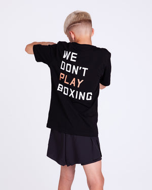 We Don't Play Boxing T-Shirt - Black