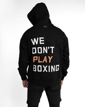 We Don't Play Boxing Hoodie - Black